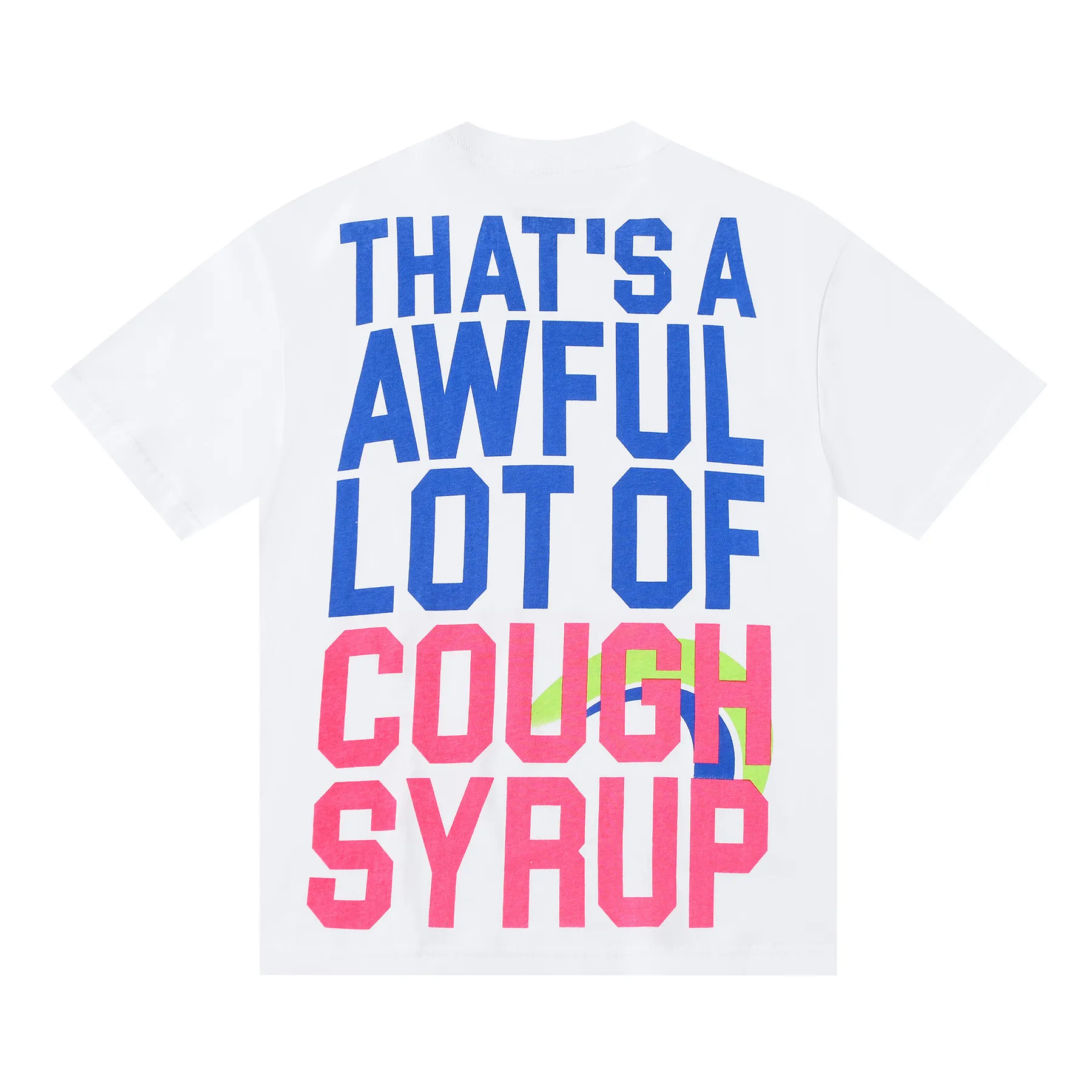 #White I THAT'S A AWFUL LOT OF COUGH SYRUP In Stock Real shot American simple trendy brand loose casual T-shirt Fabric (fabric): 32 counts Weight combed double yarn pure cotton Sizes (size): S-M L X L Color (colour): White